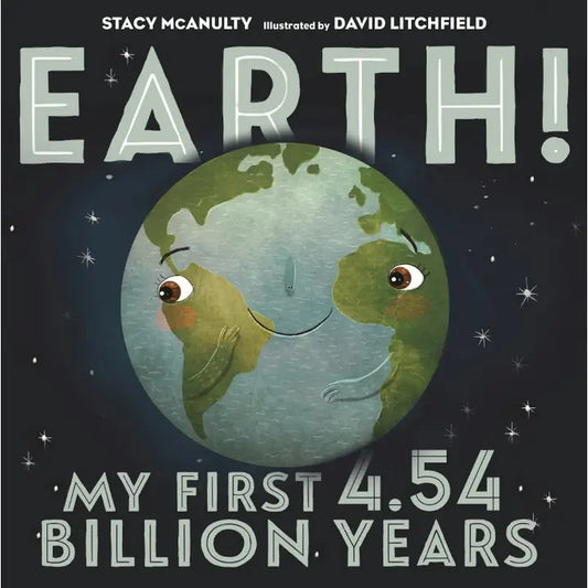 Earth: My First 4.54 Billion Years