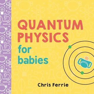 Book: Quantum Physics For babies
