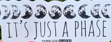 It's Just a Phase Moon Sticker